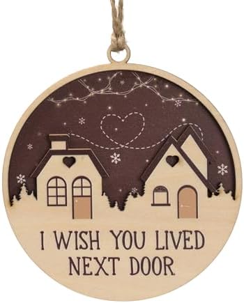 I Wish You Lived Next Door Christmas Ornament 2025