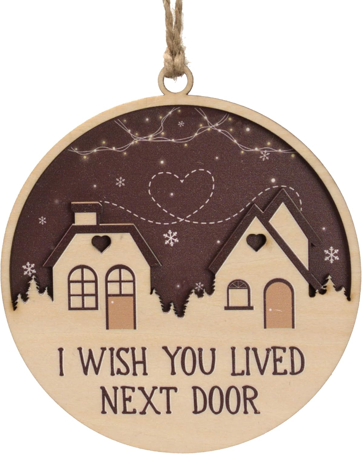 I Wish You Lived Next Door Christmas Ornament 2025